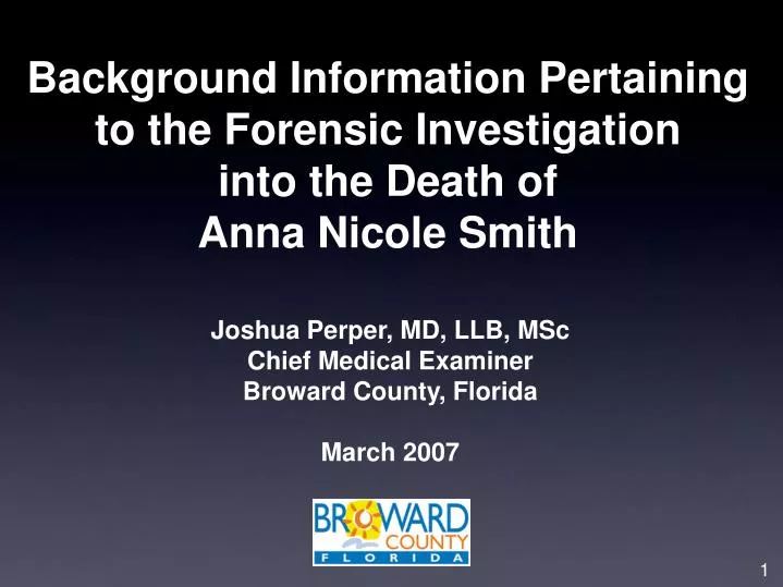 background information pertaining to the forensic investigation into the death of anna nicole smith
