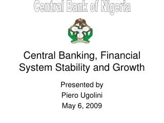 Central Banking, Financial System Stability and Growth