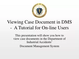 Viewing Case Document in DMS - A Tutorial for On-line Users