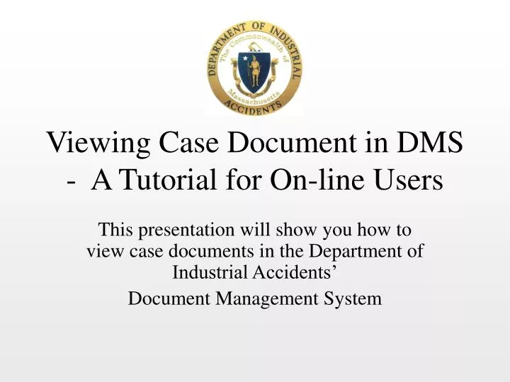 viewing case document in dms a tutorial for on line users