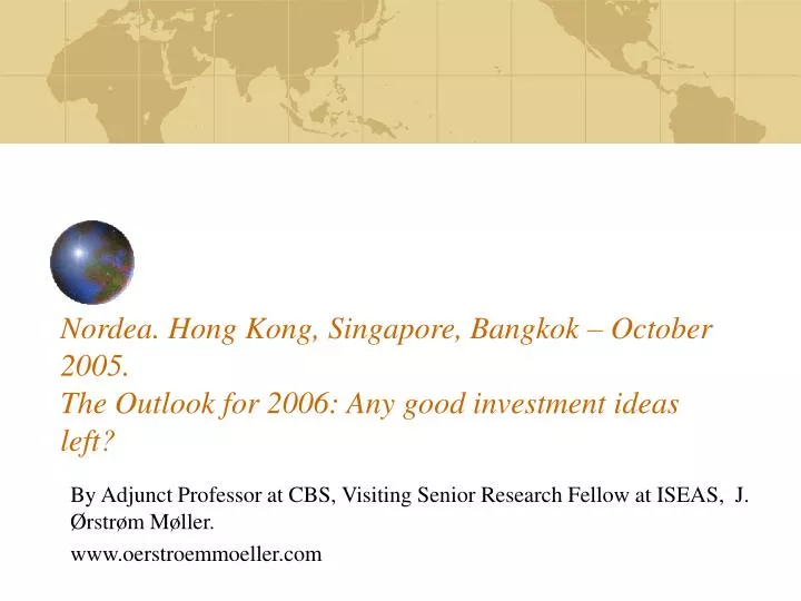 nordea hong kong singapore bangkok october 2005 the outlook for 2006 any good investment ideas left