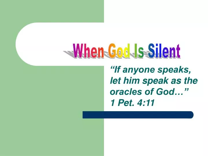if anyone speaks let him speak as the oracles of god 1 pet 4 11