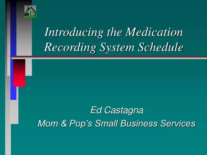 introducing the medication recording system schedule