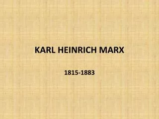 KARL HEINRICH MARX