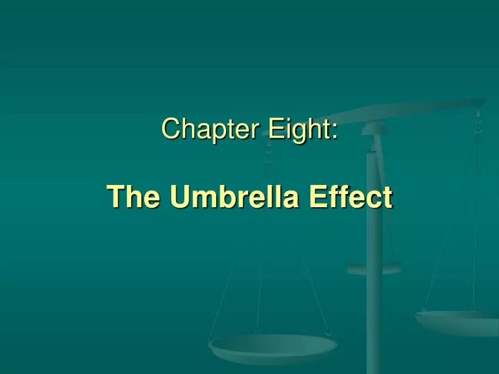 chapter eight the umbrella effect