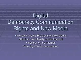 Digital Democracy,Communication Rights and New Media