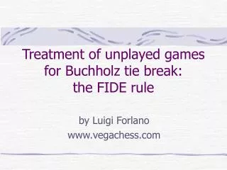 Treatment of unplayed games for Buchholz tie break: the FIDE rule