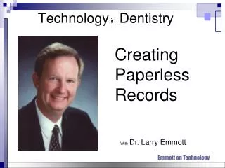The Future in Dentistry is Digital and a Paperless Records