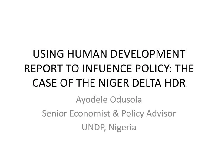 using human development report to infuence policy the case of the niger delta hdr