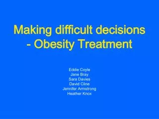 Making difficult decisions - Obesity Treatment