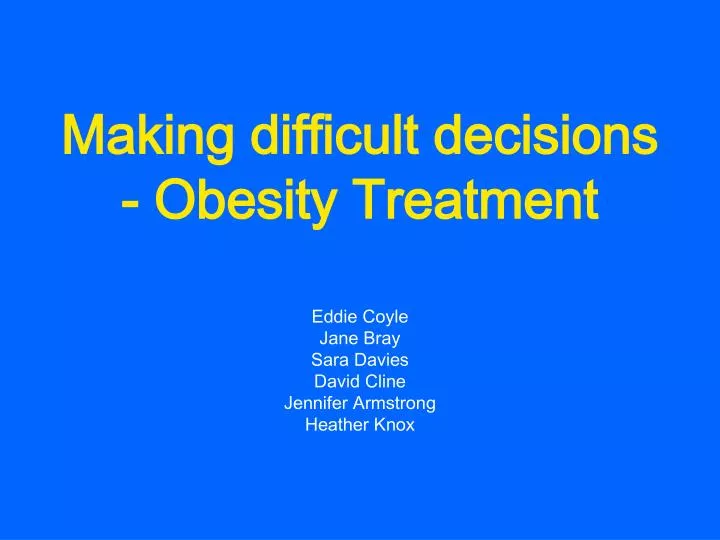 making difficult decisions obesity treatment