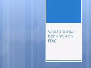 Glass Steagall Banking Act/ FDIC