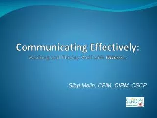 Communicating Effectively: Working and Playing Well with Others …