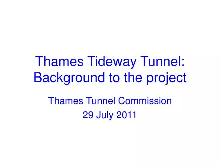 thames tideway tunnel background to the project
