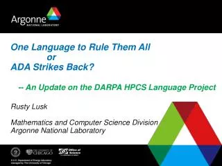 One Language to Rule Them All or ADA Strikes Back? -- An Update on the DARPA HPCS Language Project