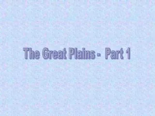The Great Plains - Part 1