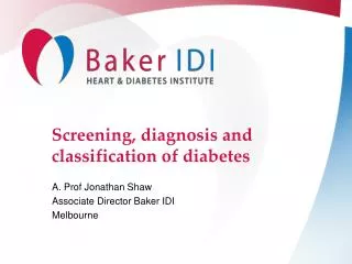 Screening, diagnosis and classification of diabetes