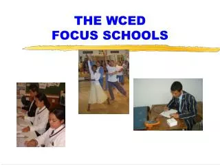 THE WCED FOCUS SCHOOLS