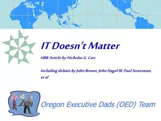 IT Doesn’t Matter HBR Article by Nicholas G. Carr Including debate by John Brown, John Hagel III, Paul Strassman, et al