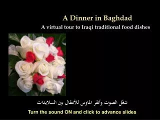 A Dinner in Baghdad A virtual tour to Iraqi traditional food dishes