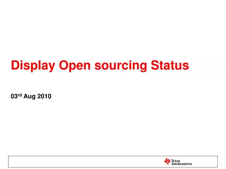 display open sourcing status