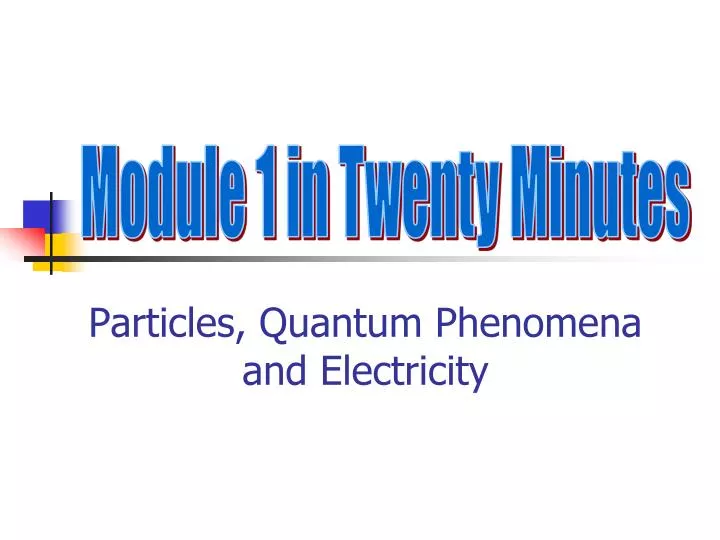 particles quantum phenomena and electricity