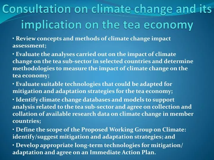 consultation on climate change and its implication on the tea economy