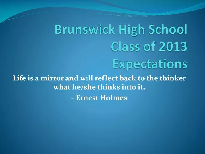 brunswick high school class of 2013 expectations