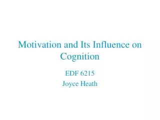 Motivation and Its Influence on Cognition