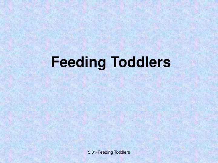 feeding toddlers
