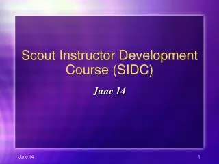 Scout Instructor Development Course (SIDC)