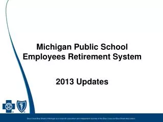 Michigan Public School Employees Retirement System 2013 Updates