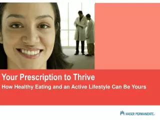 Your Prescription to Thrive How Healthy Eating and an Active Lifestyle Can Be Yours