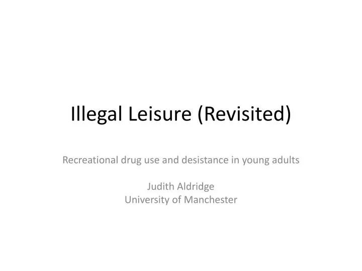 illegal leisure revisited
