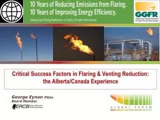 Critical Success Factors in Flaring &amp; Venting Reduction: the Alberta/Canada Experience