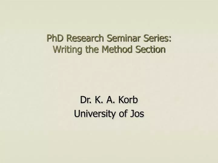 phd research seminar series writing the method section