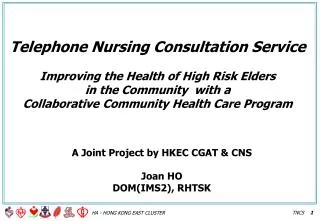 A Joint Project by HKEC CGAT &amp; CNS Joan HO DOM(IMS2), RHTSK