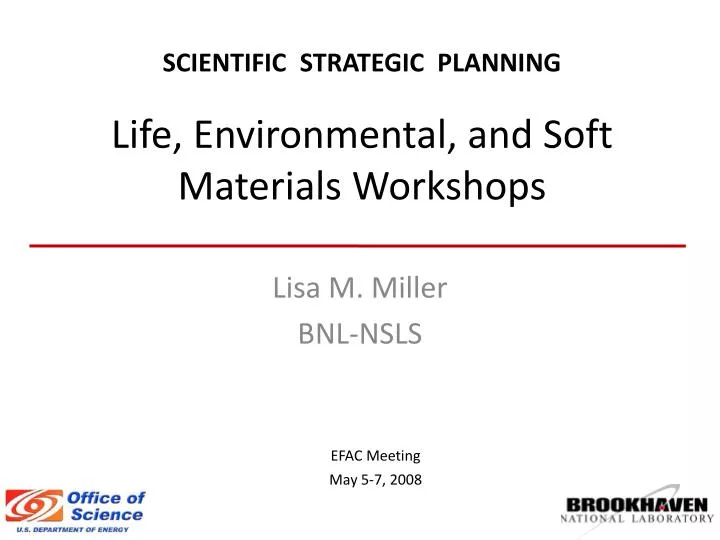 scientific strategic planning life environmental and soft materials workshops