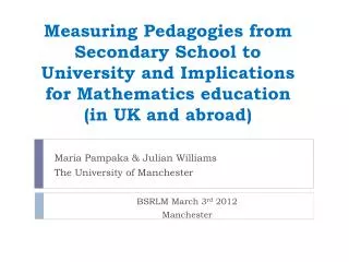 Measuring Pedagogies from Secondary School to University and Implications for Mathematics education (in UK and abroad)