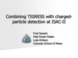 Combining TIGRESS with charged-particle detection at ISAC-II