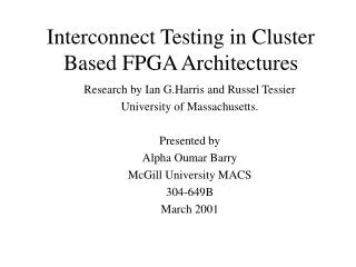 Interconnect Testing in Cluster Based FPGA Architectures