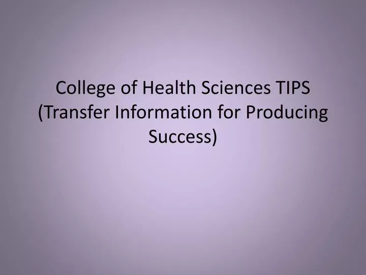 college of health sciences tips transfer information for producing success