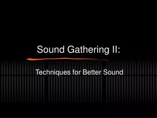 Sound Gathering II: