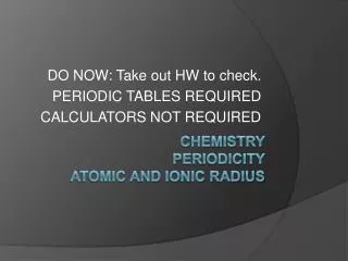 Chemistry periodicity Atomic and Ionic Radius
