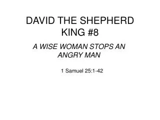 DAVID THE SHEPHERD KING #8