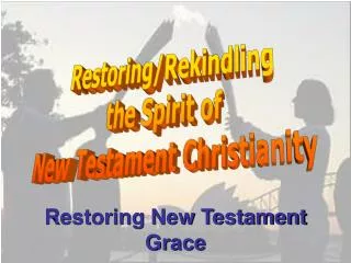 Restoring New Testament Grace