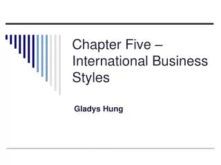 Chapter Five – International Business Styles