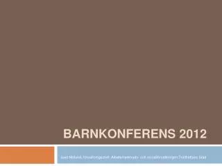 BARNKONFERENS 2012