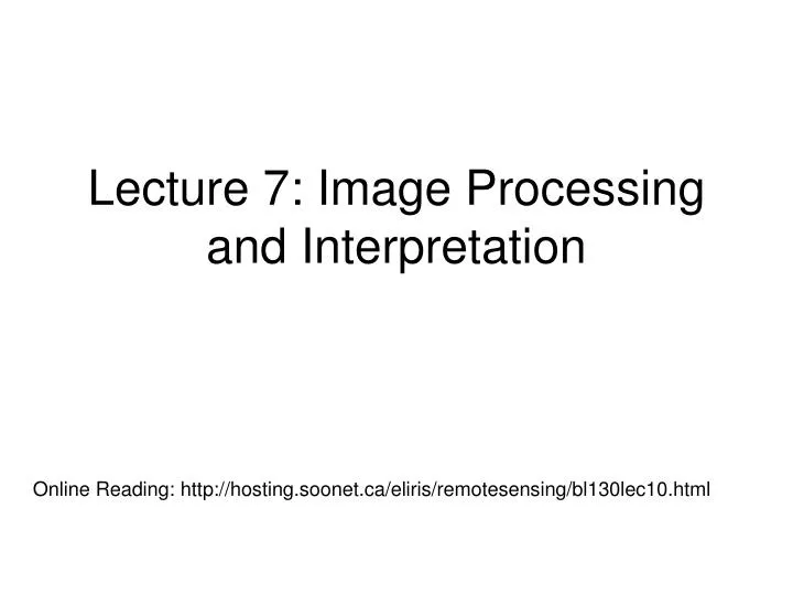 lecture 7 image processing and interpretation