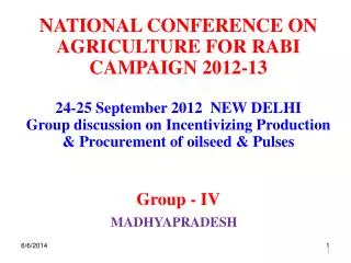 NATIONAL CONFERENCE ON AGRICULTURE FOR RABI CAMPAIGN 2012-13 24-25 September 2012 NEW DELHI